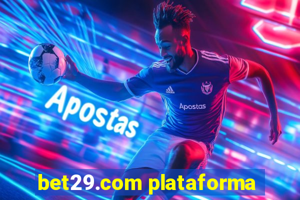 bet29.com plataforma